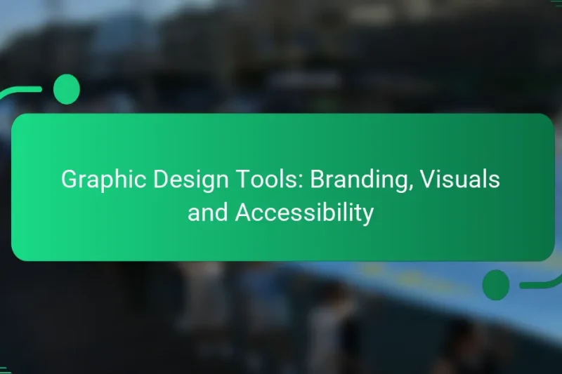 Graphic Design Tools: Branding, Visuals and Accessibility
