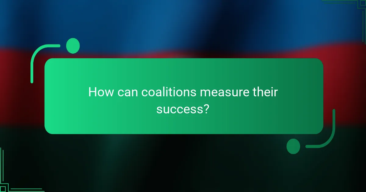 How can coalitions measure their success?