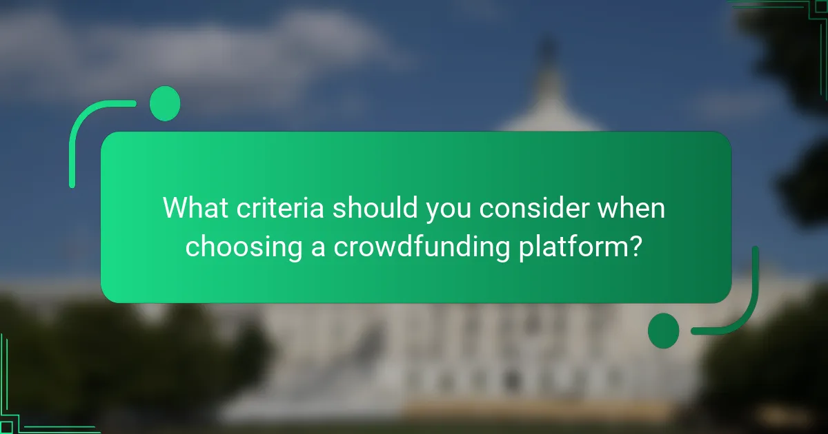 What criteria should you consider when choosing a crowdfunding platform?